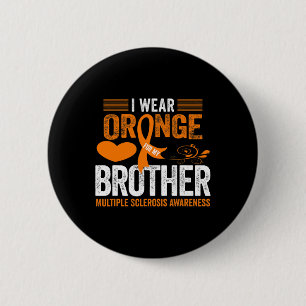 Badge Rond 5 Cm Porter Orange Pour Mon Frère Ms Multiple Sclerosis