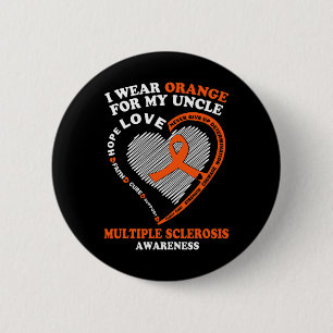 Badge Rond 5 Cm Porter Orange pour mon oncle Sclérose en plaques