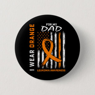 Badge Rond 5 Cm Porter Orange pour mon père Leukemia Sensibilisati