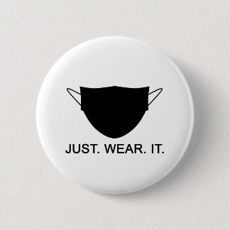 Badge Rond 5 Cm PORTEZ-LE JUSTE - PORTEZ UN Slogan À Masques