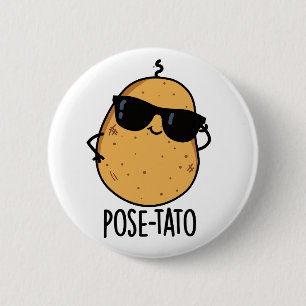 Badge Rond 5 Cm Pose-tato Blague drôle de pomme de terre