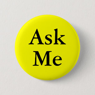 Badge Rond 5 Cm Posez-moi des boutons pour les questions lors de v
