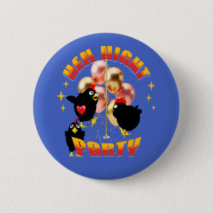 Badge Rond 5 Cm Poule drôle de conception de fête de nuit de poule