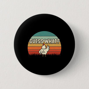 Badge Rond 5 Cm Poulet, Devinez Qui Est Derrière Le Cul De Poulet