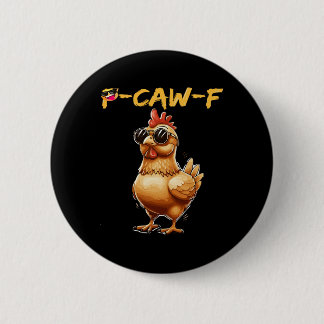 Badge Rond 5 Cm Poulet drôle de lunettes de soleil Caw F Humour Po