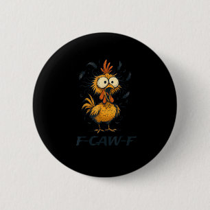 Badge Rond 5 Cm Poulet drôle F-Caw-F oiseau F-Caw-F graphique mini