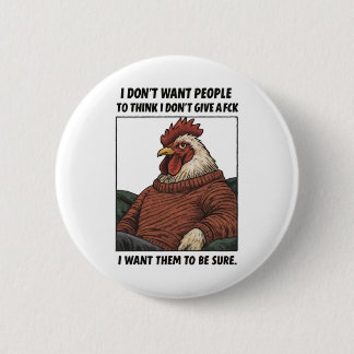 Badge Rond 5 Cm Poulet Je M'en Fiche Attitude Sarcastique Humour I