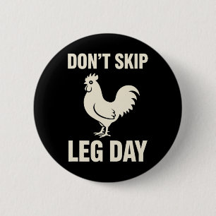 Badge Rond 5 Cm Poulet, je vis sans sauter la journée de jambe Coq