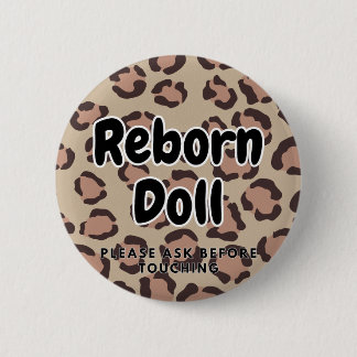 Badge Rond 5 Cm Poupée renaissante Bouton Veuillez demander avant