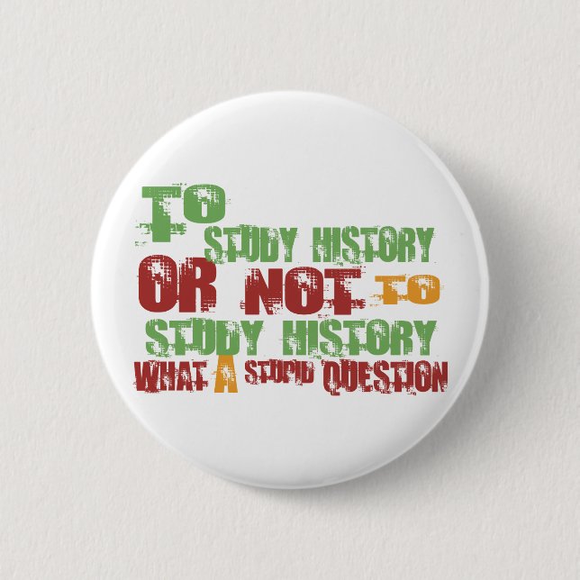 Badge Rond 5 Cm Pour étudier l'histoire (Devant)
