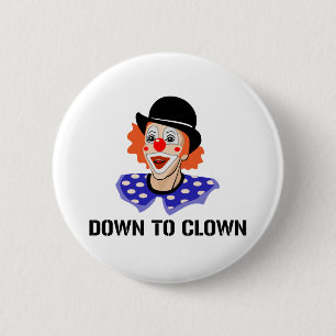 Badge Rond 5 Cm Pour faire le clown vers le bas plaisanterie drôl