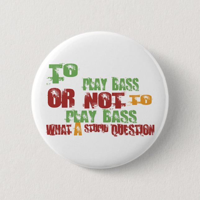 Badge Rond 5 Cm Pour jouer la basse (Devant)
