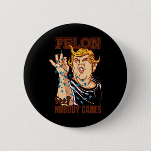 Badge Rond 5 Cm Pour le Président 2024 Condamné Felon Personne ne