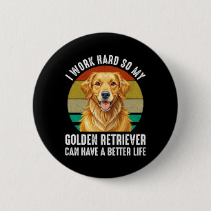 Badge Rond 5 Cm Pour que mon Golden Retriever ait une meilleure vi