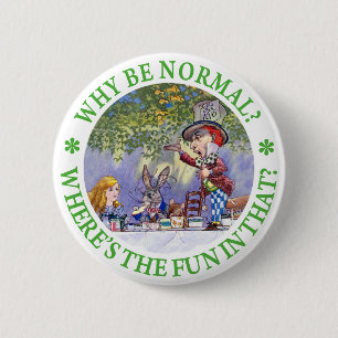 BADGE ROND 5 CM POURQUOI SOYEZ NORMAL ?
