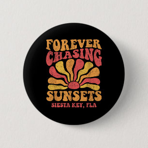 Badge Rond 5 Cm Poursuivre à jamais les couchers de soleil Siesta