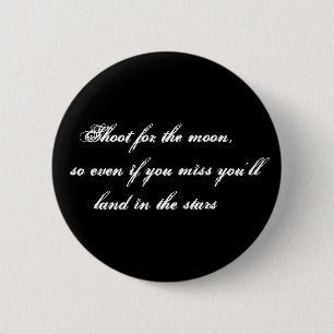 Badge Rond 5 Cm Pousse pour la lune,     ainsi même si vous