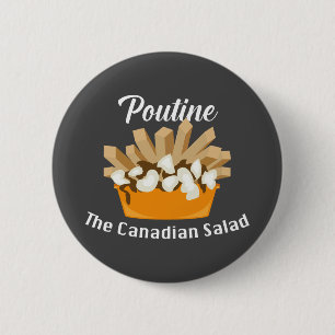 Badge Rond 5 Cm Poutine, La Salade Canadienne - Bouton Rond