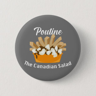 Badge Rond 5 Cm Poutine, La Salade Canadienne - Bouton Rond