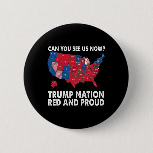 Badge Rond 5 Cm Pouvez-Vous Nous Voir Maintenant Trump Nation Roug