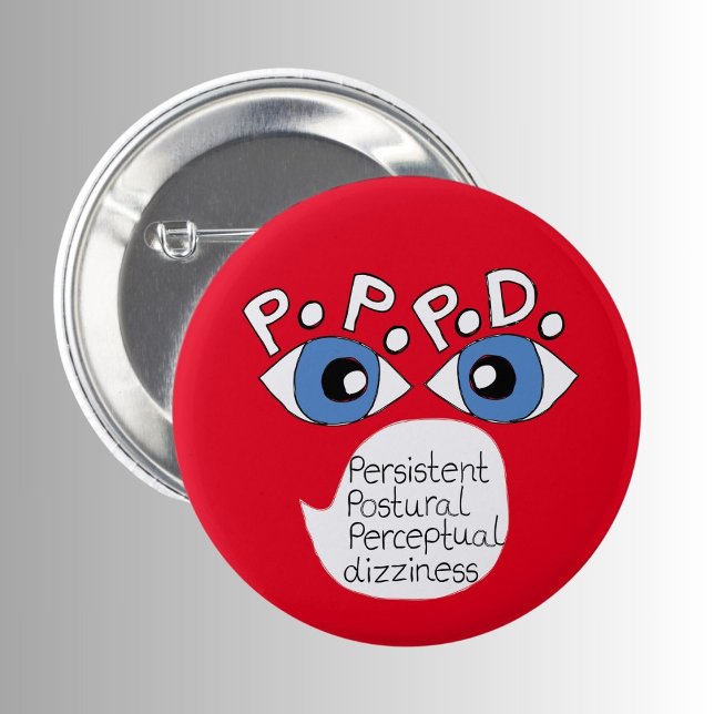 Badge Rond 5 Cm PPPD Persistant Postural Perceptual dizziness pin (Créateur téléchargé)