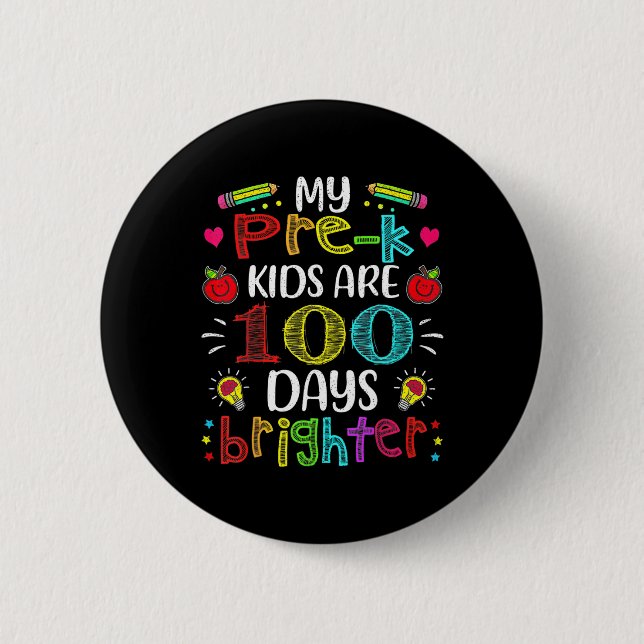 Badge Rond 5 Cm Pré-k Enseignant 100 Jours Plus Brighter 100ème Jo (Devant)