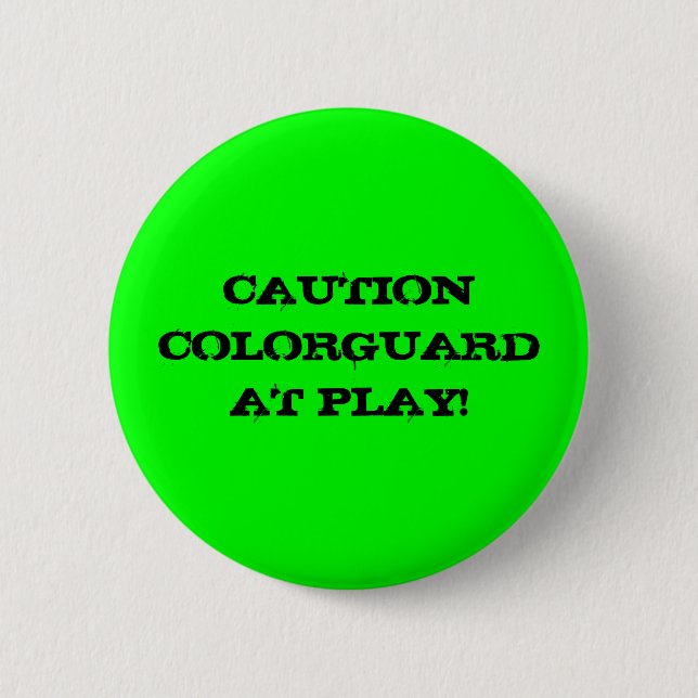 BADGE ROND 5 CM PRÉCAUTION COLORGUARD AU JEU ! (Devant)