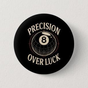 Badge Rond 5 Cm Precision Over Luck 8 Billard boule Rétro