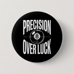 Badge Rond 5 Cm Precision Over Luck 8 Billard boule Rétro