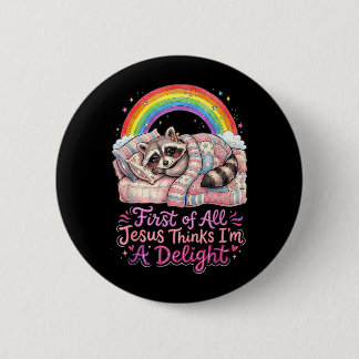 Badge Rond 5 Cm Premier Jésus pense qu'un raton laveur drôle est d