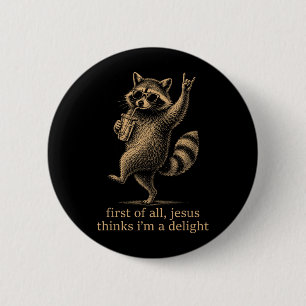 Badge Rond 5 Cm Premier Jésus Pense Un Raton Laveur Délicieux Chré