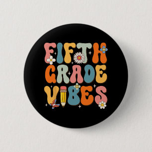 Badge Rond 5 Cm Premier jour de l'école Vibes de cinquième année R
