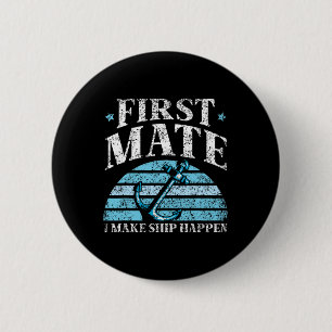 Badge Rond 5 Cm Premier Officier Je Fais Arriver Bateau Yacht Mer 