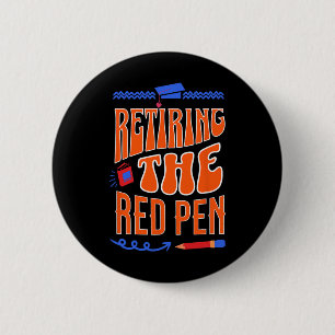 Badge Rond 5 Cm Prendre Sa Retraite Et Le Stylo Rouge Humour D'adi