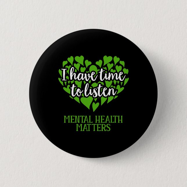Badge Rond 5 Cm Prenez le temps d'écouter Sensibilisation à la san (Devant)