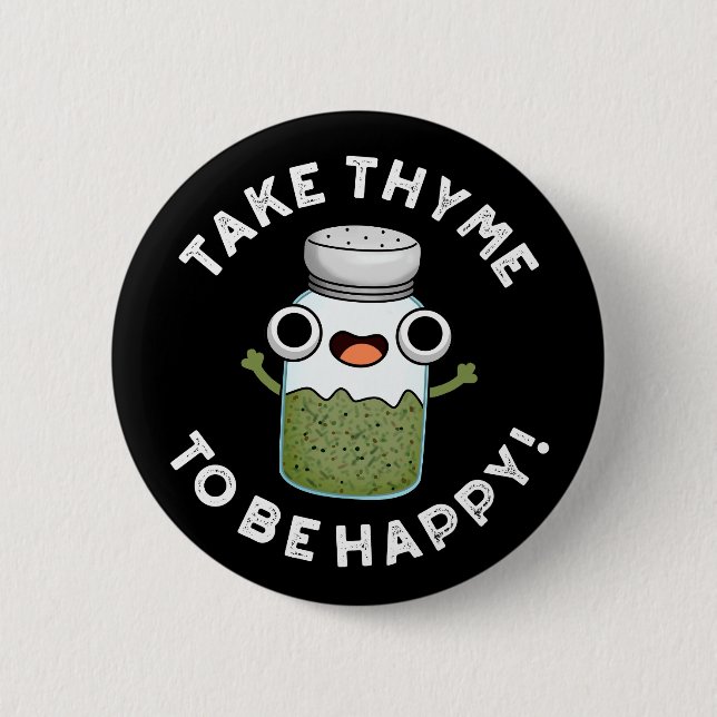Badge Rond 5 Cm Prenez Le Thyme Pour Être Heureux Un Jeu De Herbe  (Devant)