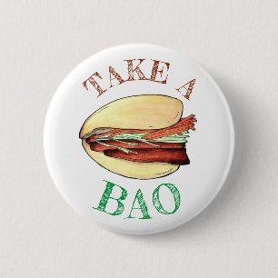 Badge Rond 5 Cm PRENEZ UN BAO Pork Belly Bun Chinese Taiwanese Foo
