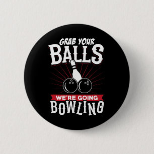 Badge Rond 5 Cm Prenez Votre On Va Aller Bowling - Chemise de Bowl