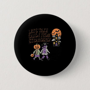 Badge Rond 5 Cm Prenons des bonbons aux étrangers Drôle Halloween 