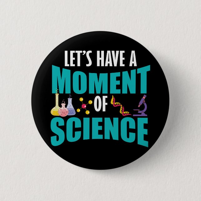 Badge Rond 5 Cm Prenons un moment de science (Devant)