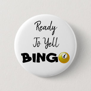 Badge Rond 5 Cm Préparez pour hurler le bouton drôle de BINGO-TEST