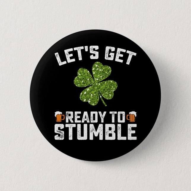 Badge Rond 5 Cm Préparons-nous à trébucher Drôle de St Patrick's D (Devant)