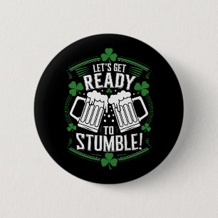 Badge Rond 5 Cm Préparons-nous à trébucher drôle St Patrick's Day