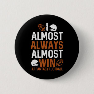 Badge Rond 5 Cm Presque Toujours Gagner À L'Imaginaire Football Dr