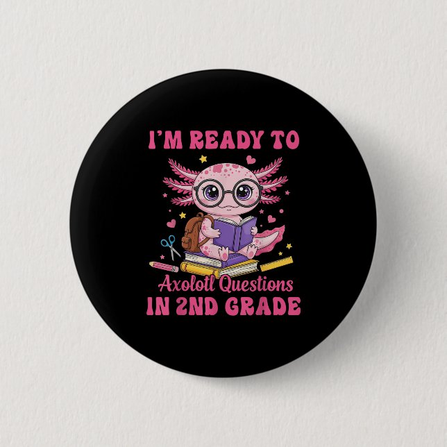 Badge Rond 5 Cm Prêt À La 2E Année Axolotl Premier Jour De L'École (Devant)