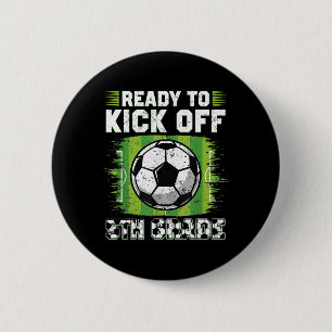 Badge Rond 5 Cm Prêt à lancer le soccer de 5e année Premier jour d