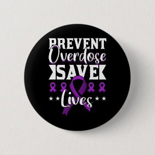 Badge Rond 5 Cm Prévenir la surdose Sauver des vies Sensibilisatio