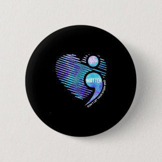 Badge Rond 5 Cm Prevention awareness don't let story end heart