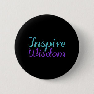 Badge Rond 5 Cm Prévention de la Sagesse Inspire