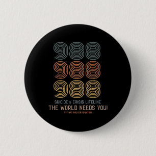 Badge Rond 5 Cm Prévention du suicide 2024 Le monde a besoin de vo